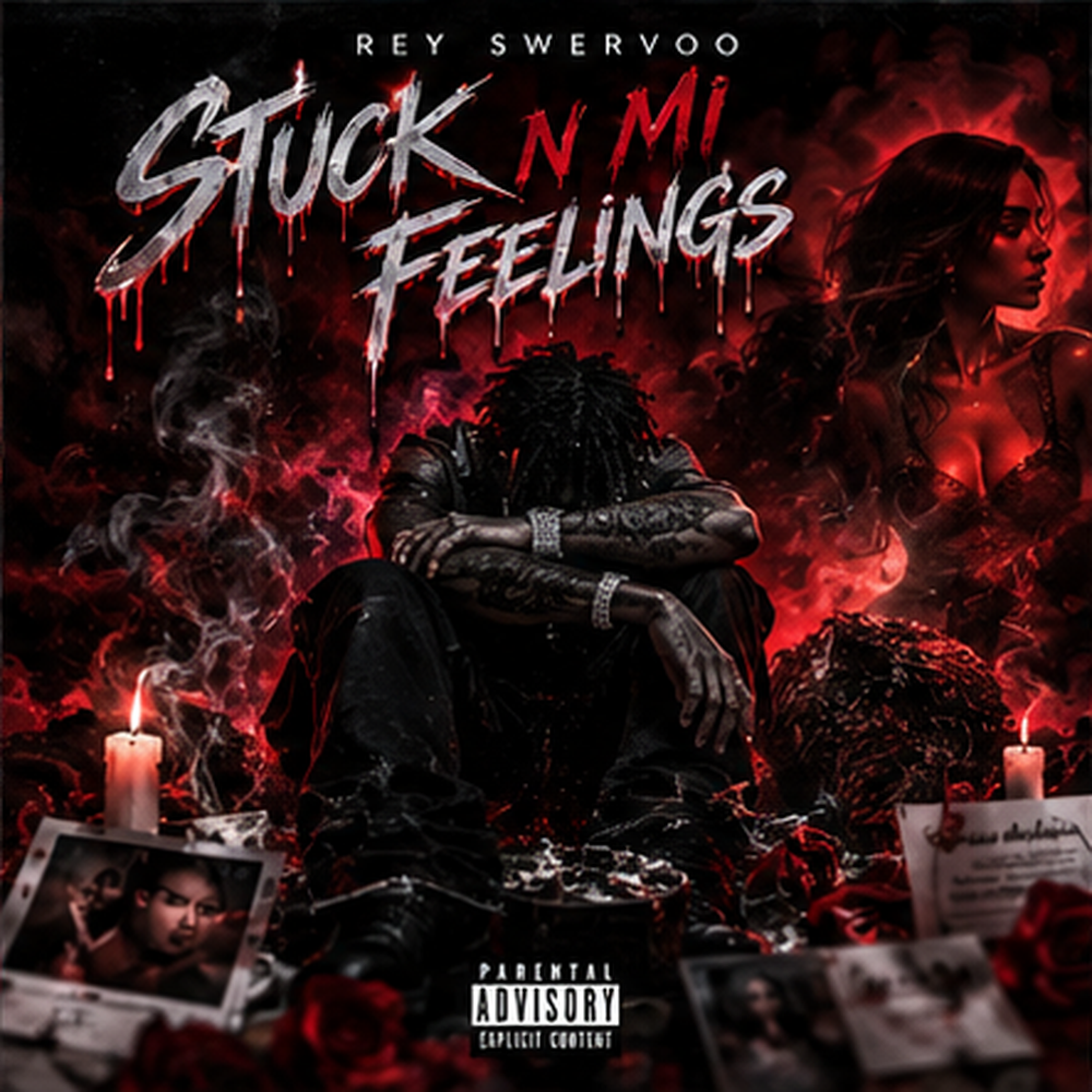 Rey Swervoo Stuck N Mi Feelings